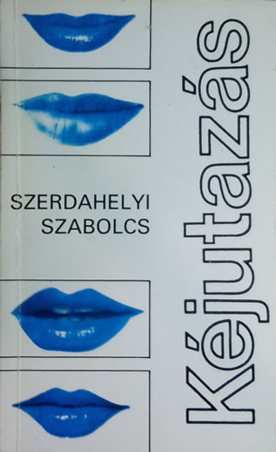 Szerdahelyi Szabolcs - K�jutaz�s