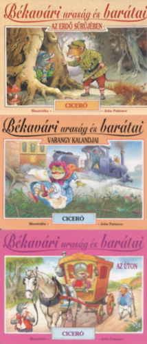 Kenneth Grahame - 3 ktet Bkavri urasg s bartai: Varangy kalandjai +  Az ton +  Az erd srjben