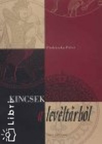 Prohszka Pter - Kincsek a levltrbl