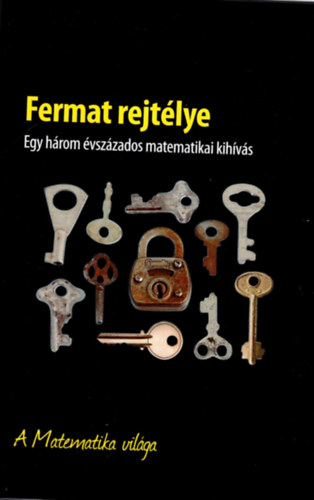 Fermat rejtlye - Egy hrom vszzados matematikai kihvs