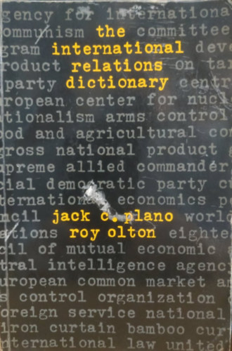 Jack C. Plano, Roy Olton - The International Relations Dictionary (Clio Dictionaries in Political Science)