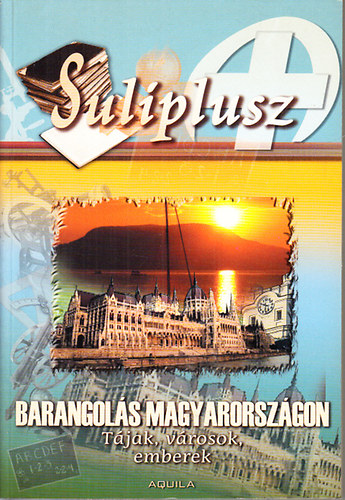 Bnyai Katalin - Barangols Magyarorszgon (Tjak, vrosok, emberek)- Suliplusz