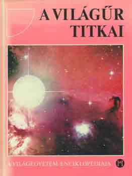 Patrick Moore - Ian Nicolson - A vil�g�r titkai (A vil�gegyetem enciklop�di�ja)