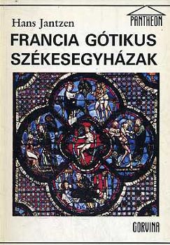 Hans Jantzen - Francia gtikus szkesegyhzak