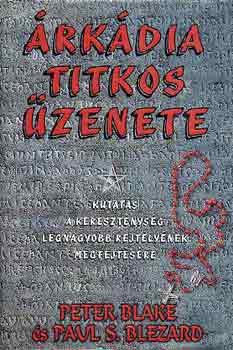 Blake, Peter-Blezard, Paul S. - rkdia titkos zenete (Kutats a a keresztnysg  legnagyobb rejtly