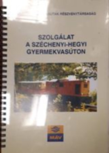 Buzgány Imre - Szolgálat a Széchenyi-hegyi gyermekvasúton