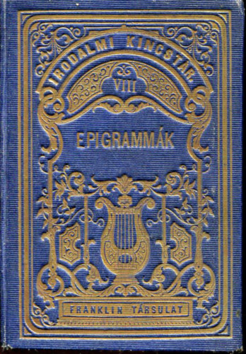 Epigramm�k (Irodalmi kincst�r VIII., gy�m�ntkiad�s)