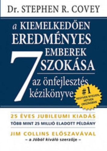 Stephen R. Covey - A kiemelkeden sikeres emberek 7 szoksa - Az nfejleszts kziknyve