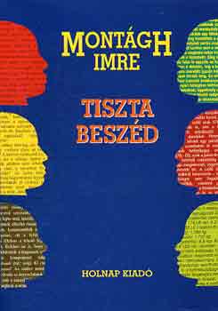 Montágh Imre - Tiszta beszéd