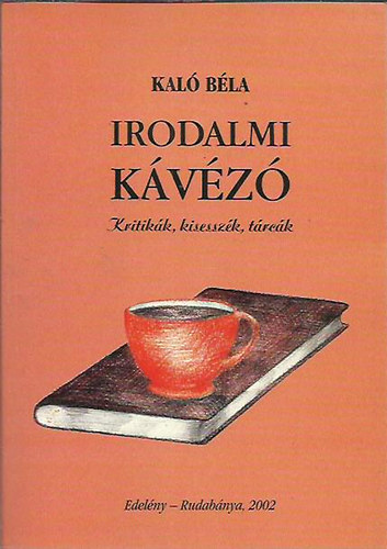 Kal Bla - Irodalmi kvz - Kritikk, kisesszk, trck