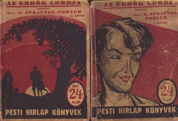G. Stratton-Porter - Az erdők lordja I-II. (Pesti Hirlap Könyvek)