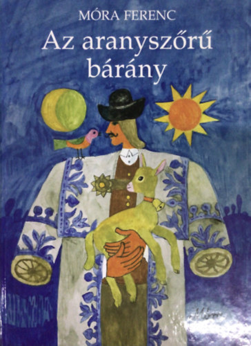 M�ra Ferenc - Az aranysz�r� b�r�ny
