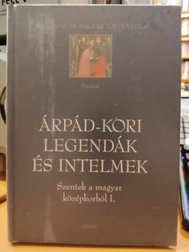 Árpád-kori legendák és intelmek