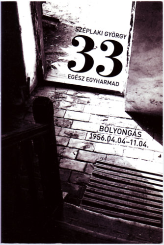 Szplaki Gyrgy - 33 egsz egyharmad