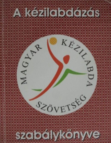 Madarász István - A kézilabdázás szabálykönyve