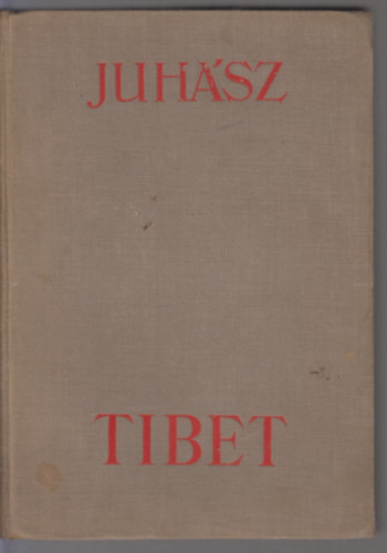 Juhász Vilmos - Tibet