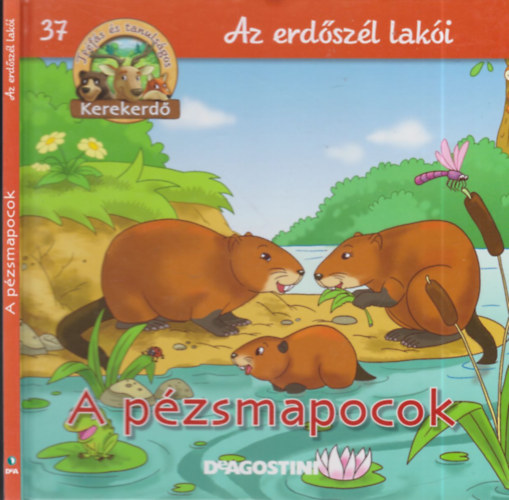 Feryal Kanbay - Stephan Grtler - A pzsmapocok (Kerekerd- Az erdszl laki 37.)- llatfigurval