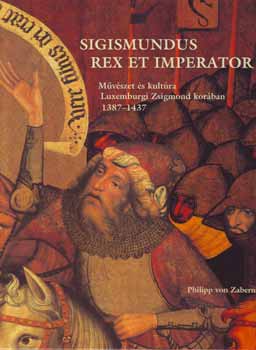 Philipp von Zabern - Sigismundus Rex et Imperator