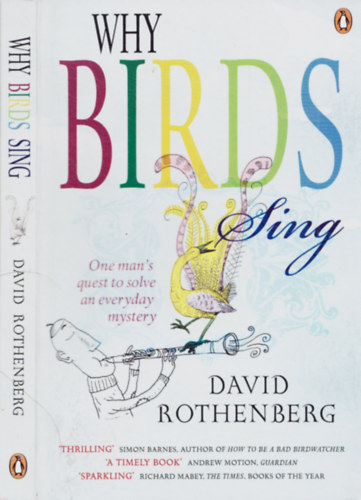 Rothenberg, David - WHY BIRDS SING