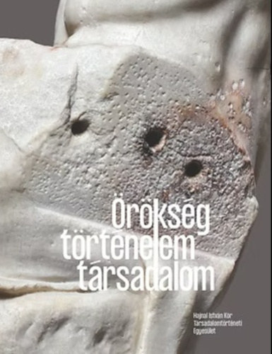 Szvs Erika (szerk.) - Veress Dniel (szerk.) - rksg, trtnelem, trsadalom (Rendi trsadalom - polgri trsadalom 32.)