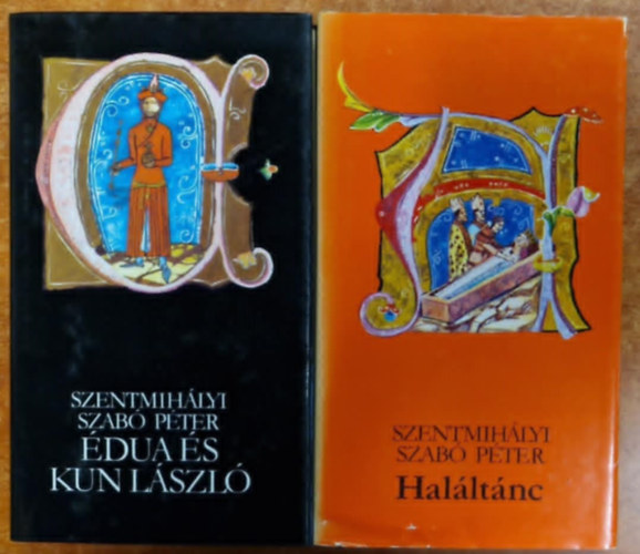 Szentmihlyi Szab Pter (sz.) - 2db Szentmihlyi Szab Pter knyv:dua s Kun Lszl + Halltnc