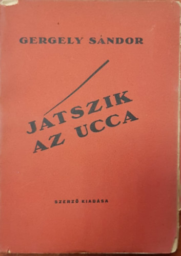 Gergely Sndor - Jtszik az ucca