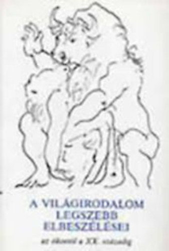 Szerk.Domokos J�nos - A vil�girodalom legszebb elbesz�l�sei az �kort�l a XX.sz�zadig II.