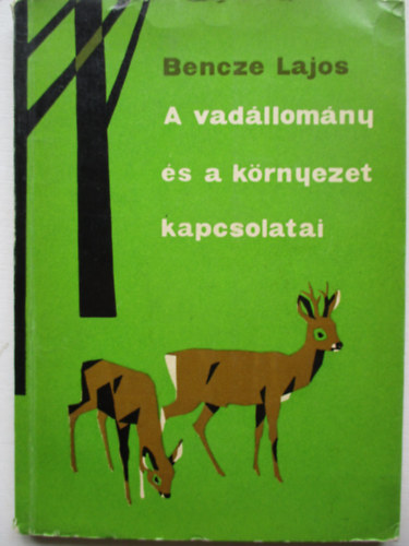 Bencze Lajos - A vadllomny s a krnyezet kapcsolatai