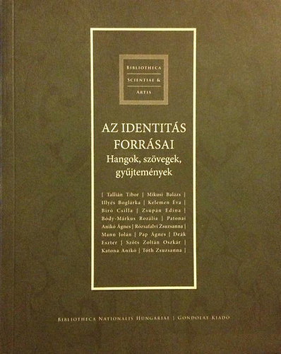 Boka Lszl (szerk.) - Az identits forrsai - Hangok, szvegek, gyjtemnyek