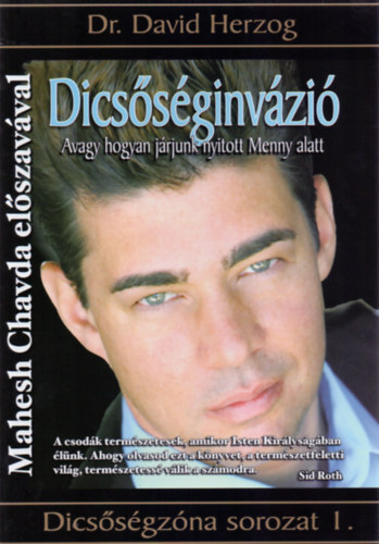 Dr. David Herzog - Dics�s�ginv�zi� - Avagy hogyan j�rjunk nyitott Menny alatt