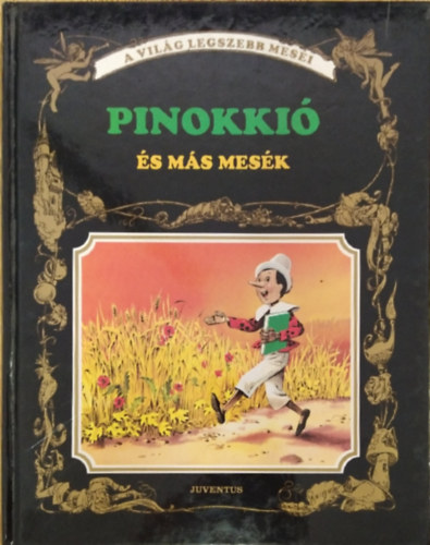 Tony Wolf (rajzolta), Pappn Varga Zsuzsa (ford.) - Pinokki s ms mesk