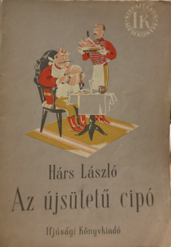 H�rs L�szl� - Az �js�tet� cip� (Kispajt�sok mesek�nyve)
