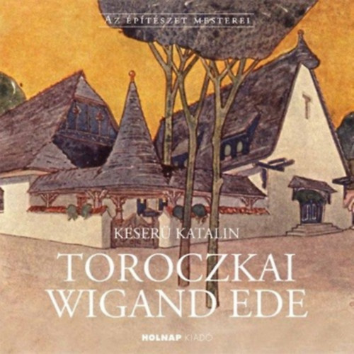 Keserü Katalin - Toroczkai Wigand Ede