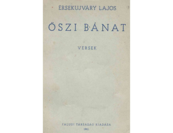 Érsekujváry Lajos - Őszi bánat (versek)