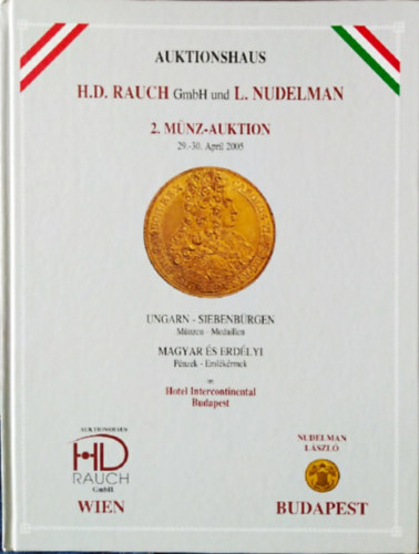 Lszl Nudelman - Hans Dieter Rauch (szerk.) - Auktionshaus H.D. Rauch GmbH und L. Nudelman- 2. Mnz-Auktion - 29-30. April 2005