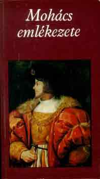 Kiss Kroly - Mohcs emlkezete (pro memoria)