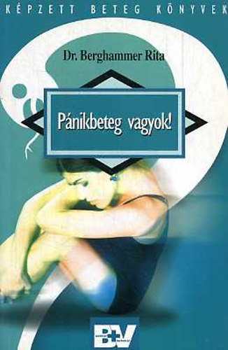 Dr. Berghammer Rita - Pnikbeteg vagyok!