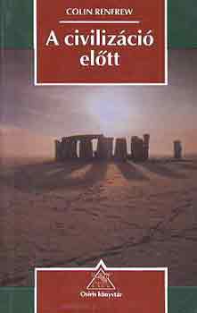 Colin Renfrew - A civiliz�ci� el�tt