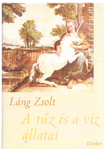 Lng Zsolt - Bestirium Transylvaniae - A tz s a vz llatai