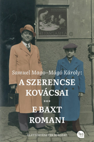 Samuel Mago, Mágó Károly - A szerencse kovácsai - E baxt romani