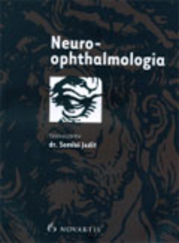dr. Somlai Judit (szerk.) - Neuroophthalmologia