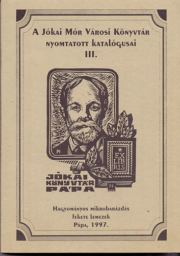 Dr. Hermann Istvn (szerk.) - A Jkai Mr Vrosi Knyvtr nyomtatott katalgusai III. - Hagyomnyos mikrobarzds fekete lemezek