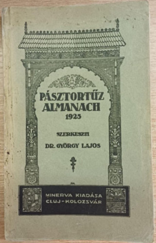 Dr. György Lajos (szerk.) - Pásztortűz almanach 1925