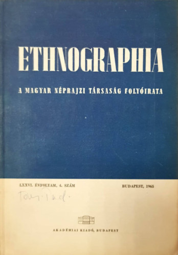 K. Kovcs Lszl (szerk.) - Ethnographia - a Magyar Nprajzi Trsasg folyirata LXXVI. vfolyam, 4. szm