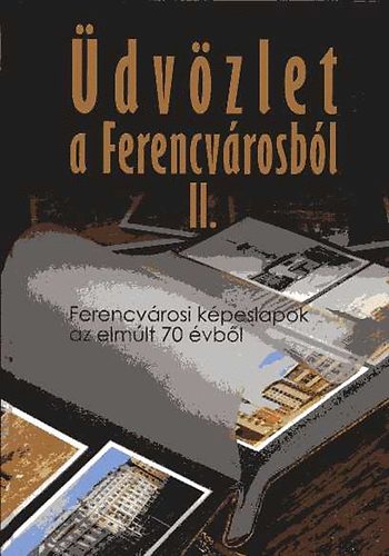 G�nczi Ambrus; Winkelmayer Zolt�n - �dv�zlet a Ferencv�rosb�l II.
