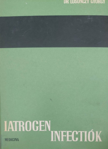 Dr. Losonczy Gy�rgy - Iatrogen infecti�k