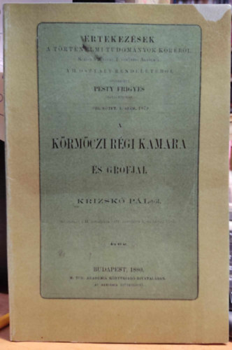 Krizsk� P�l - A k�rm�czi r�gi kamara �s gr�fjai.