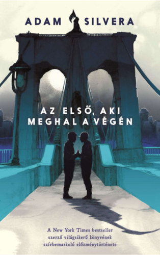 Adam Silvera - Az els�, aki meghal a v�g�n