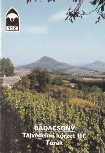 Temesi Ida (szerk.) - Badacsony - Tájvédelmi körzet III. - Túrák