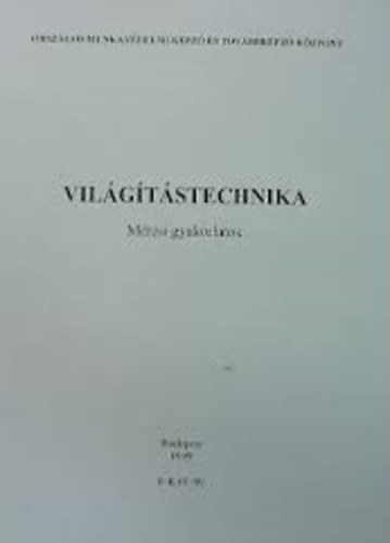 Lantos Tibor Sebestyn - Vilgtstechnika